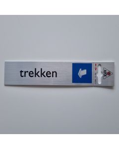 Bordje alu look 'trekken'