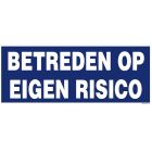 Bord kunststof 'Betreden Op Eigen Risico' - 33x13cm