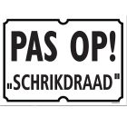 Bord kunststof 'Pas Op! Schrikdraad' - 28x20cm