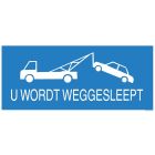 Bord kunststof 'U Wordt Weggesleept' - 35x15cm
